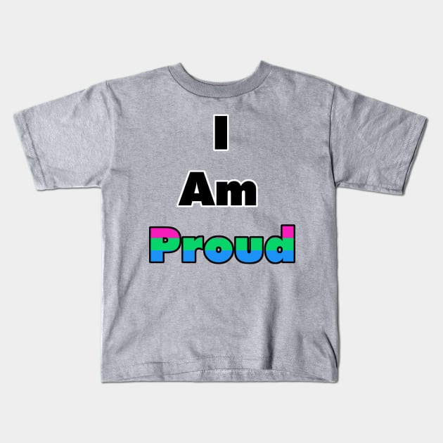 I am Proud (polysexual) Kids T-Shirt by Zorveechu